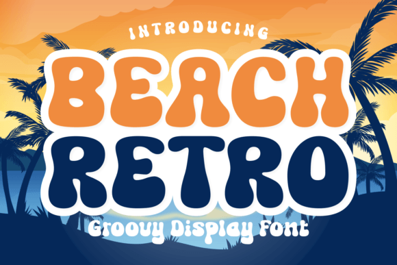 Beach Retro: The Groovy Typeface That Transformed My Brand