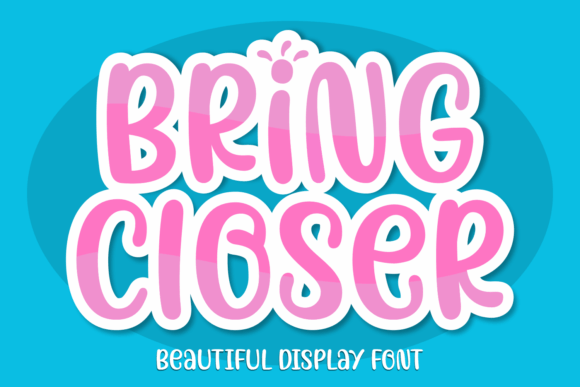 Bring Closer: The Display Font That Elevates Campaign Visuals