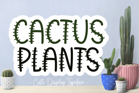 Cactus Plants: The Perfect Display Font for Modern Web Design