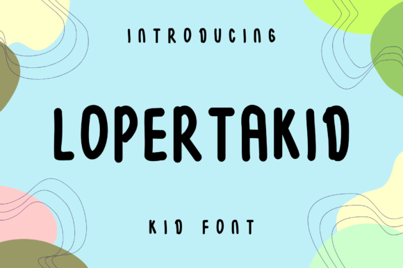 Lopertakid: The Trendy Display Font for Handmade Branding